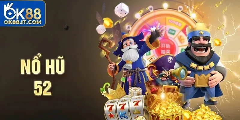 Nổ Hũ 52